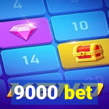 9000 bet